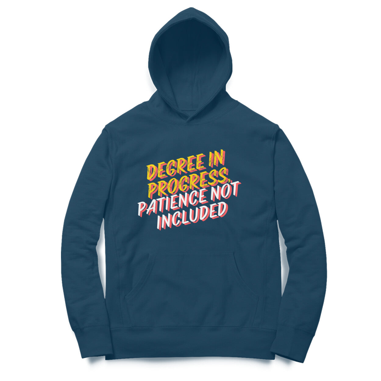 Degree In Progress, Patience not included| College Hoodie