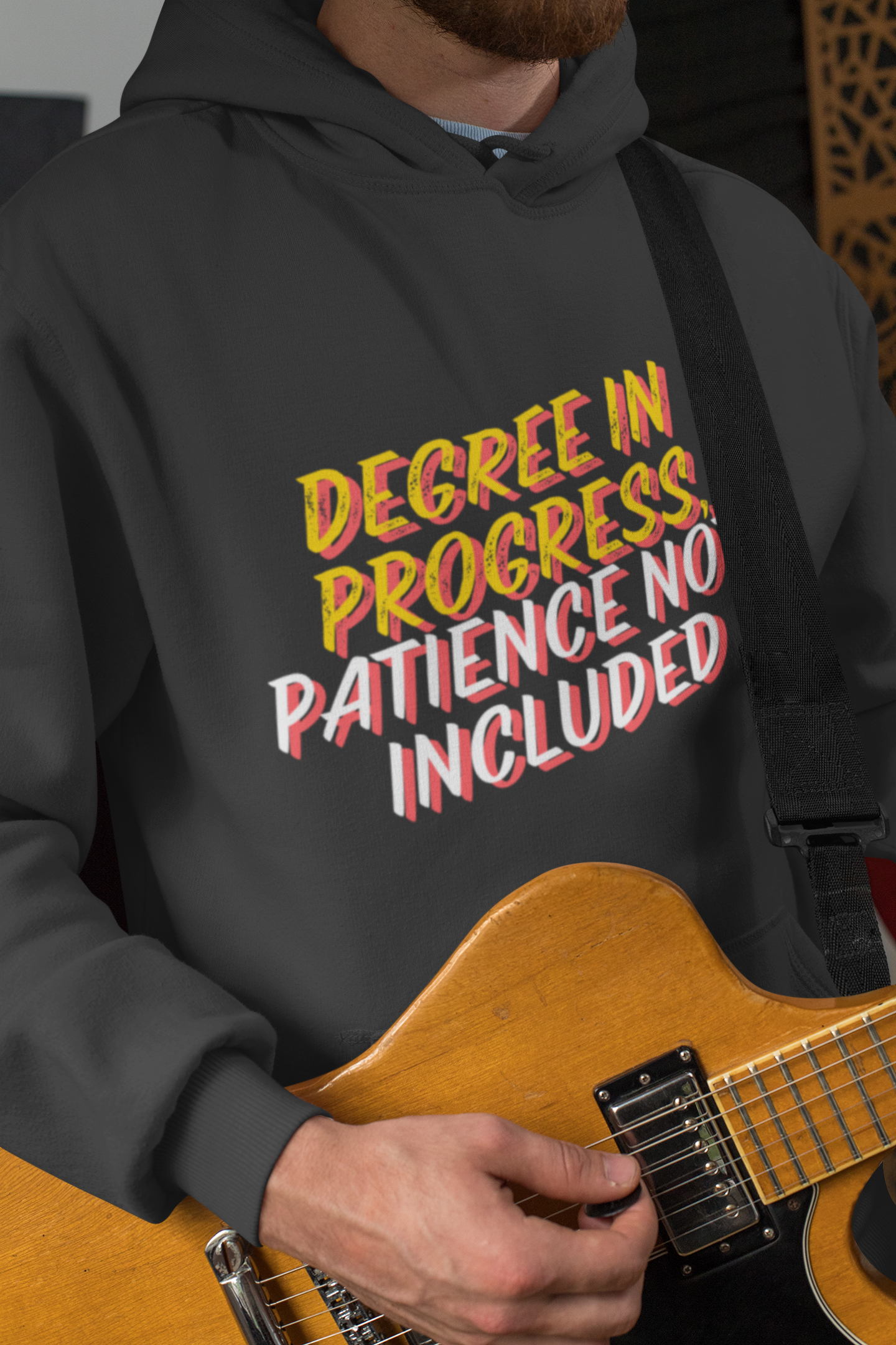 Degree In Progress, Patience not included| College Hoodie